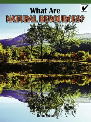 cover image of What Are Natural Resources?